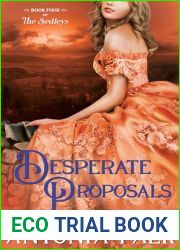 Desperate Proposals: A Steamy Victorian Marriage of Convenience Romance (The Sedleys Book 4)
