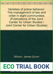 Varieties of Police Behavior: the Mangement of Law and Order in Eight Communities