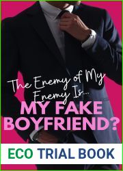 The Enemy of My Enemy Is… My Fake Boyfriend?