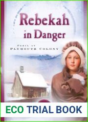 Rebekah in Danger: Peril at Plymouth Colony (1621) (Sisters in Time #2)