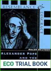 Resemblance and Disgrace: Alexander Pope and the Deformation of Culture