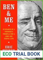 Ben and Me: In Search of a Founder|s Formula for a Long and Useful Life