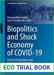 Biopolitics and Shock Economy of COVID-19: Medical Perspectives and Socioeconomic Dynamics (Contributions to Economics)
