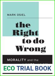 The Right to Do Wrong: Morality and the Limits of Law