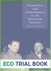 Geopolitics and Globalization in the Twentieth Century by Brian Blouet (2001-05-01)
