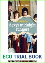 Searching for Dexys Midnight Runners: The Last Gang in Town