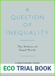 A Question of Inequality: The Politics of Equal Worth