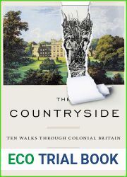 The Countryside: Ten Rural Walks Through Britain and Its Hidden History of Empire