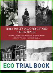 Terry Boyle|s Discover Ontario 5-Book Bundle: Discover Ontario Hidden Ontario Haunted Ontario Haunted Ontario 3 Haunted Ontario 4