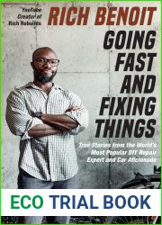 Going Fast and Fixing Things: True Stories from the World|s Most Popular DIY Repair Expert and Car Aficionado