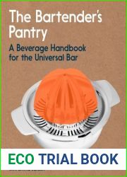 The Bartender|s Pantry: A Beverage Handbook for the Universal Bar