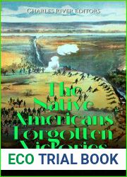 The Native Americans| Forgotten Victories: The History and Legacy of Early Battles Won by Indigenous Groups Before the Indian Wars