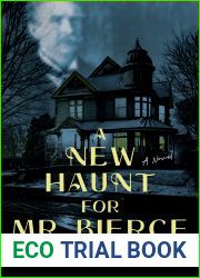 A New Haunt for Mr. Bierce: A Novel