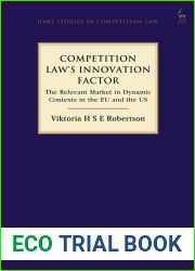 Competition Law|s Innovation Factor: The Relevant Market in Dynamic Contexts in the EU and the US