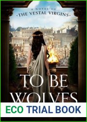 To Be Wolves (The Vesta Shadows Trilogy #2)