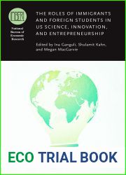 The Roles of Immigrants and Foreign Students in US Science, Innovation, and Entrepreneurship
