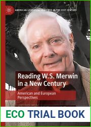 Reading W.S. Merwin in a New Century: American and European Perspectives (American Literature Readings in the 21st Century)