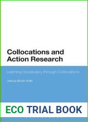 Collocations and Action Research: Learning Vocabulary Through Collocations