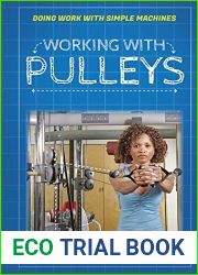 Working with Pulleys (Doing Work with Simple Machines)