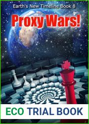 Proxy Wars (Earth|s New Timeline Book 8)
