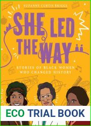 She Led the Way: Stories of Black Women Who Changed History