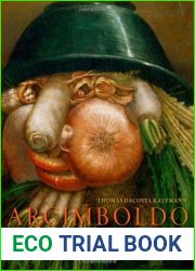 Arcimboldo: Visual Jokes, Natural History, and Still-life Painting by Thomas Dacosta Kaufmann (2010-05-25)