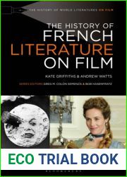 The History of French Literature on Film (The History of World Literatures on Film)