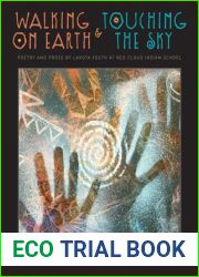 Walking on Earth and Touching the Sky: Poetry and Prose by Lakota Youth at Red Cloud Indian School