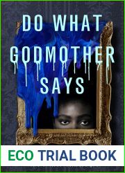 Do What Godmother Says