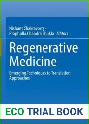 Regenerative Medicine: Emerging Techniques to Translation Approaches