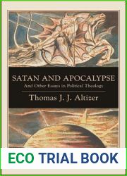 Satan and Apocalypse: And Other Essays in Political Theology (Suny Series in Theology and Continental Thought)