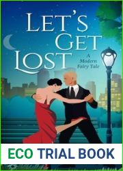 Let|s Get Lost: A Modern Fairy Tale