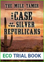 The Case of the Silver Republicans (Mule Tamer #4)