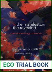 The Manifest and the Revealed (Suny Series in Theology and Continental Thought)