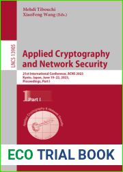 Applied Cryptography and Network Security: 21st International Conference, ACNS 2023, Kyoto, Japan, June 19-22, 2023, Proceedings, Part I (Lecture Notes in Computer Science, 13905)