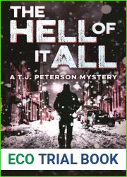 The Hell of it All (T.J. Peterson Mystery)