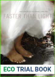 Faster Than Light: New and Selected Poems, 1996-2011
