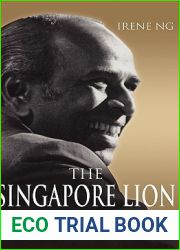 The Singapore Lion: A Biography of S. Rajaratnam