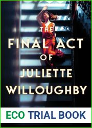 The Final Act of Juliette Willoughby