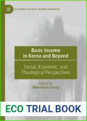 Basic Income in Korea and Beyond: Social, Economic, and Theological Perspectives (Exploring the Basic Income Guarantee)