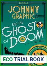 Johnny Graphic and the Ghost of Doom (Johnny Graphic Adventures, #3)