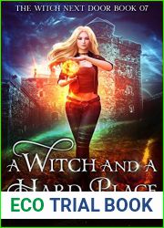 A Witch And A Hard Place (The Witch Next Door #7)