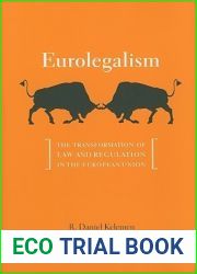 Eurolegalism: The Transformation of Law and Regulation in the European Union