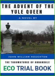 The Advent of the Yule Queen (The Thamauturge of Annandale Book 3)