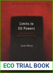 Limits to EU Powers: A Case Study of EU Regulatory Criminal Law (Hart Studies in European Criminal Law)
