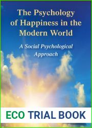 The Psychology of Happiness in the Modern World