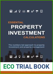 Essential Property Investment Calculations: The numbers led approach to property investment and property management