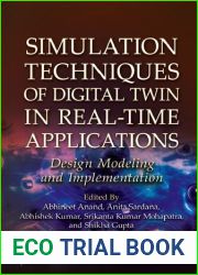 Simulation Techniques of Digital Twin in Real-Time Applications: Design Modeling and Implementation