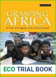 Grasping Africa: A Tale of Tragedy and Achievement