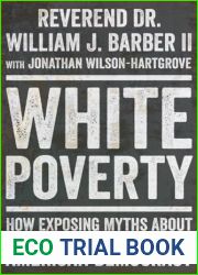 White Poverty: How Exposing Myths About Race and Class Can Reconstruct American Democracy